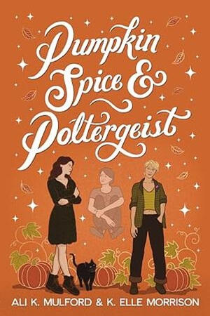 Pumpkin Spice &amp; Poltergeist